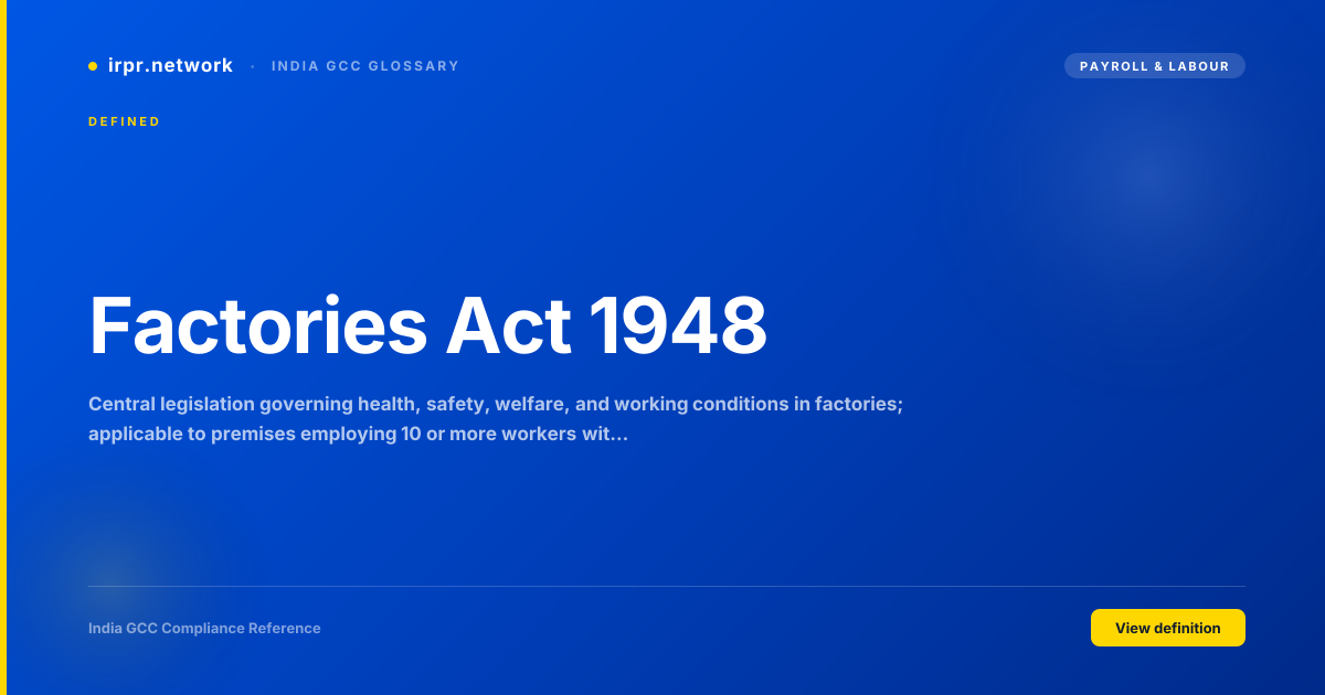 Factories Act 1948 - India GCC compliance term