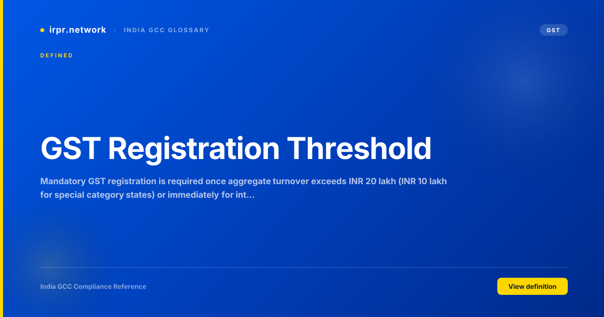 GST Registration Threshold - India GCC compliance term