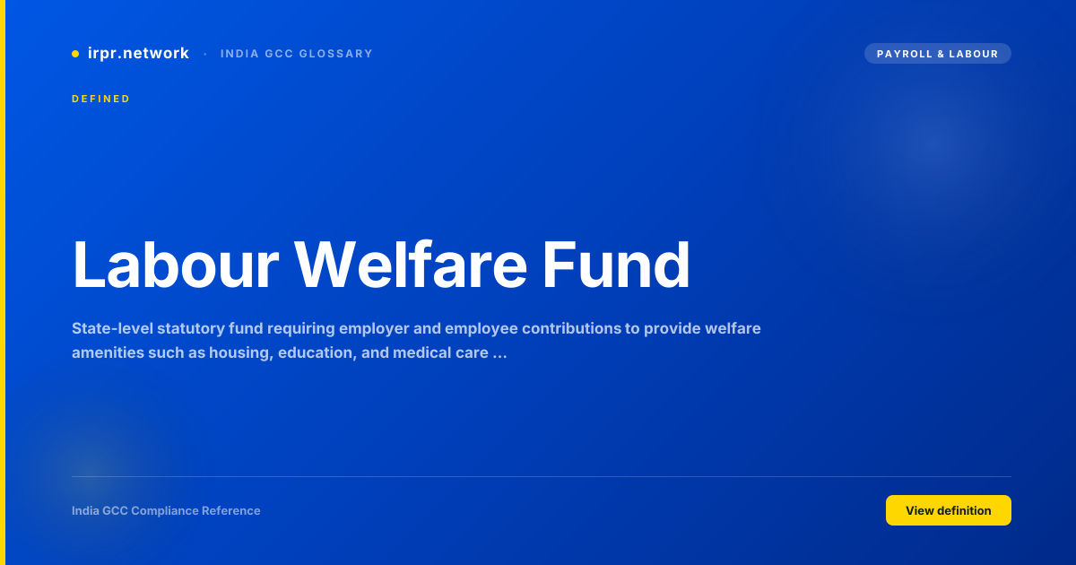 Labour Welfare Fund - India GCC compliance term
