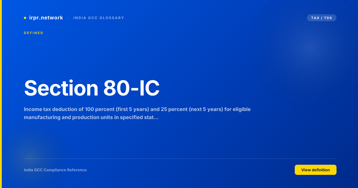 Section 80-IC - India GCC compliance term